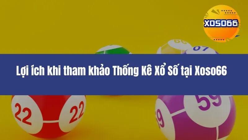 Thống Kê Xổ Số Xoso66