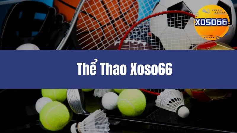 Thể Thao Xoso66